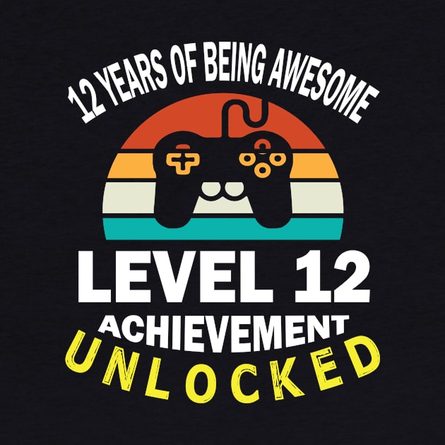 12 Years Of Being Awesome Level 12 Achievement Unlocked Birthday Gamer Son Brother by bakhanh123